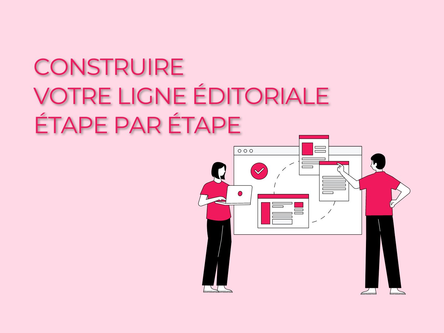 Construire votre ligne éditoriale étape par étape Stratégie